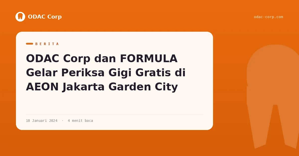 Booth periksa gigi gratis ODAC bersama FORMULA dalam roadshow di AEON Jakarta Garden City