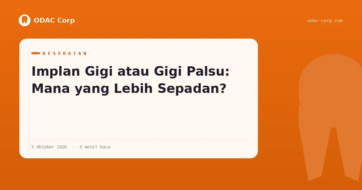 Implan Gigi atau Gigi Palsu: Mana yang Lebih Sepadan?