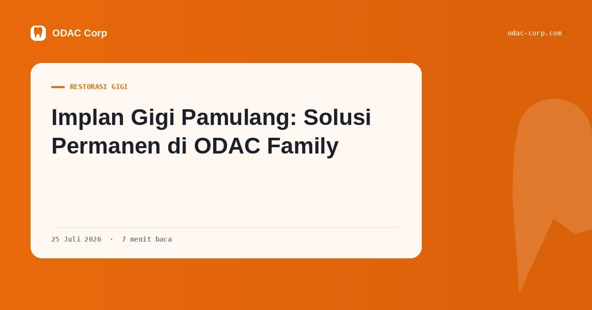 Sampul artikel: Implan Gigi Pamulang: Apa yang Menentukan Implan Bertahan Lama — Klinik Gigi Odac Corp